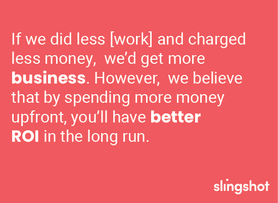 Spend more for better ROI