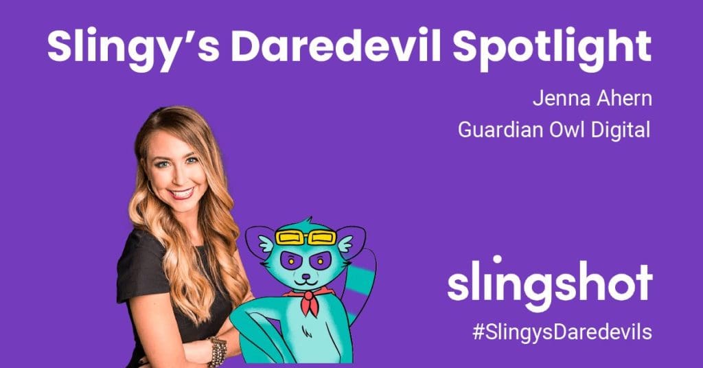 Slingy’s Daredevil Spotlight – Jenna Ahern with Guardian Owl Digital