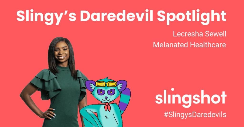 Slingy's Daredevil Spotlight - Lecresha Sewell & Melanated Healthcare